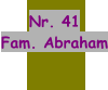 Nr. 41 Fam. Abraham