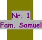 Nr. 1 Fam. Samuel