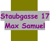 Staubgasse 17 Max Samuel